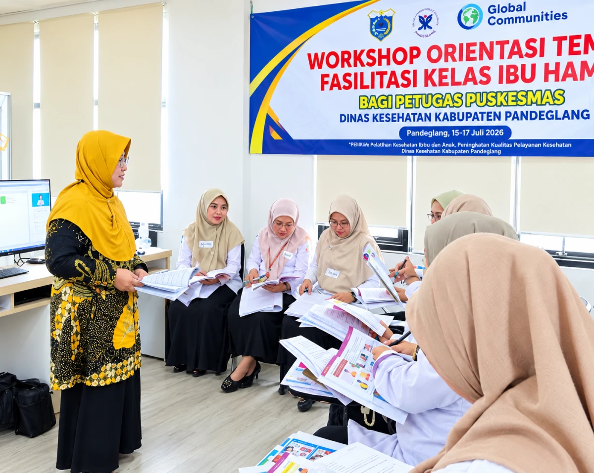 Workshop Orientasi Teknik Kelas Ibu Hamil Bagi Fasilitator Dinas Kesehatan Kabupaten Pandeglang Tahun 2026